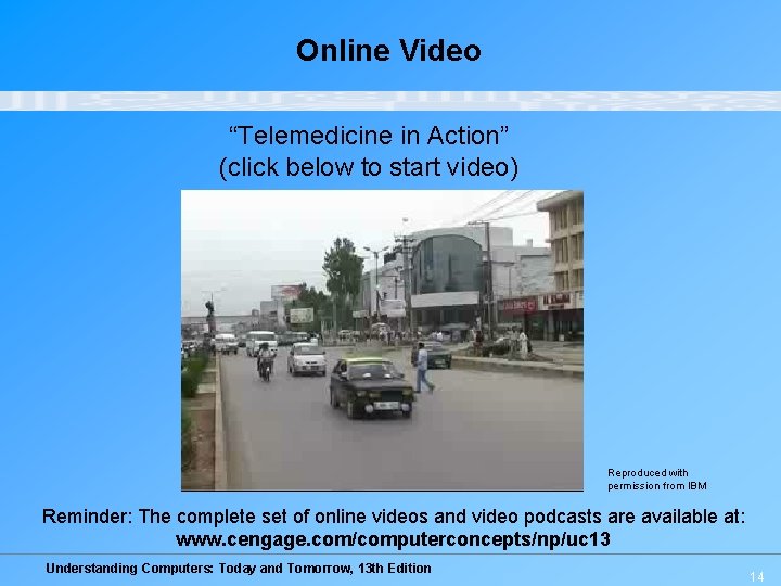 Online Video “Telemedicine in Action” (click below to start video) Reproduced with permission from