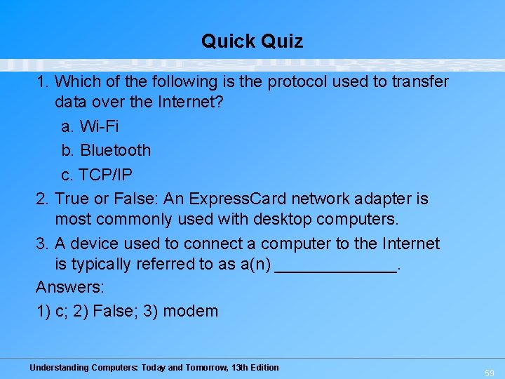 Quick Quiz 1. Which of the following is the protocol used to transfer data