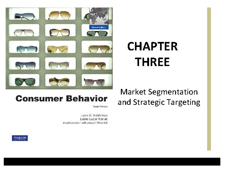 CHAPTER THREE Market Segmentation and Strategic Targeting 