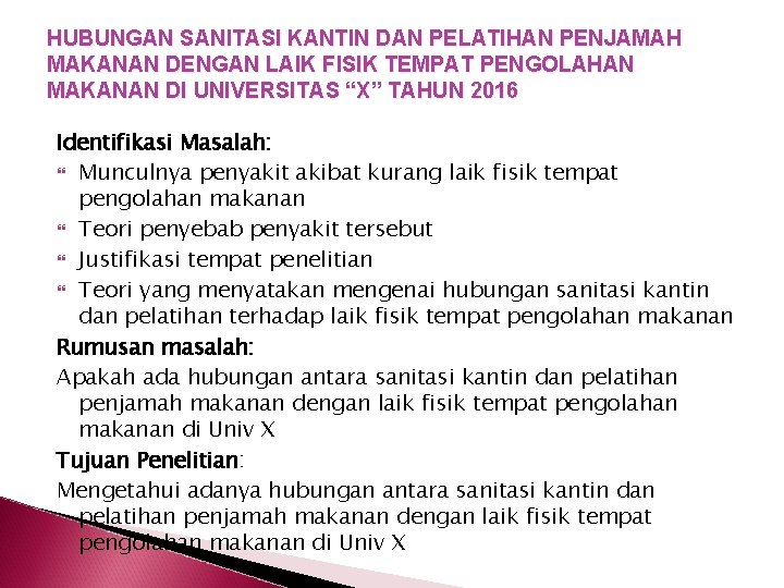 HUBUNGAN SANITASI KANTIN DAN PELATIHAN PENJAMAH MAKANAN DENGAN LAIK FISIK TEMPAT PENGOLAHAN MAKANAN DI