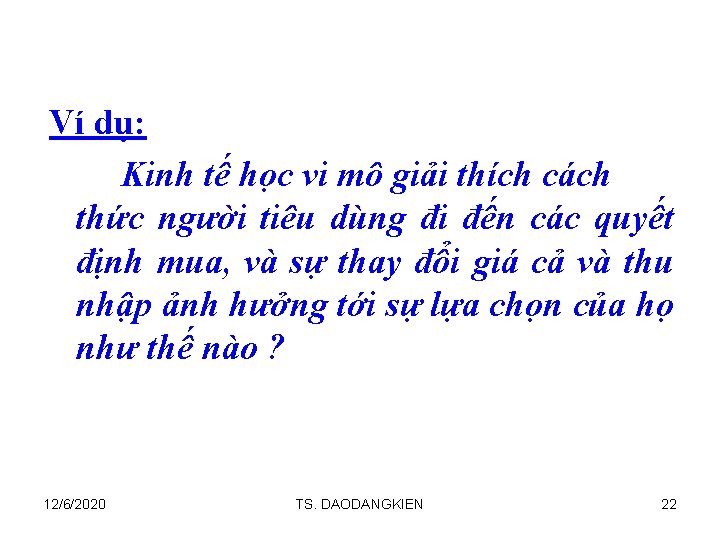 Ví dụ: Kinh tế học vi mô giải thích cách thức người tiêu dùng