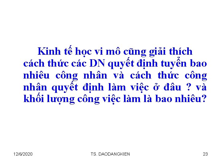 Kinh tế học vi mô cũng giải thích cách thức các DN quyết định