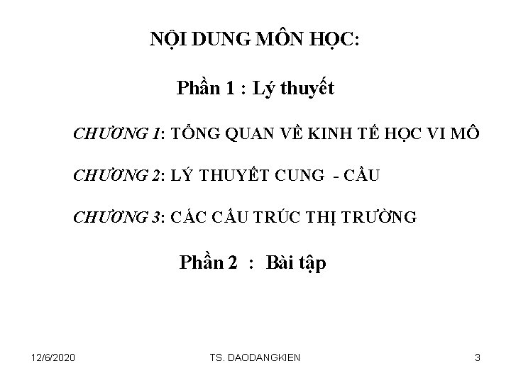 NỘI DUNG MÔN HỌC: Phần 1 : Lý thuyết CHƯƠNG 1: TỔNG QUAN VỀ