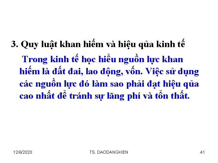 3. Quy luật khan hiếm và hiệu qủa kinh tế Trong kinh tế học