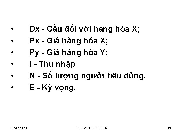  • • • 12/6/2020 Dx - Cầu đối với hàng hóa X; Px