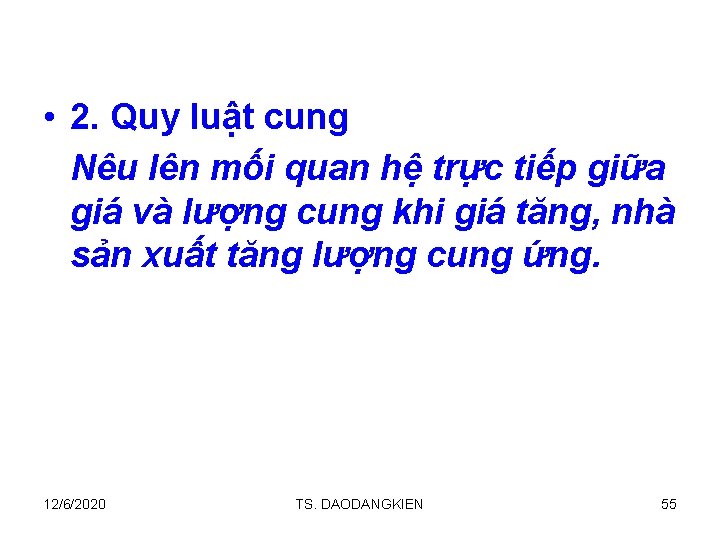  • 2. Quy luật cung Nêu lên mối quan hệ trực tiếp giữa