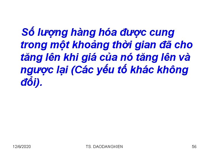 Số lượng hàng hóa được cung trong một khoảng thời gian đã cho tăng