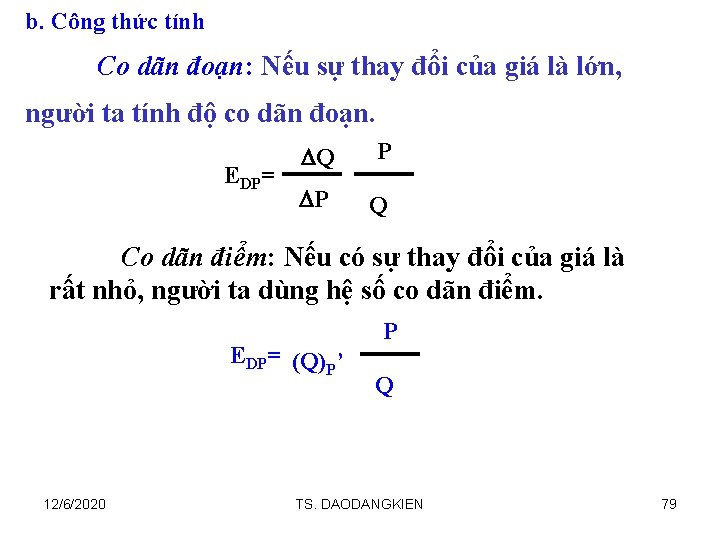 b. Công thức tính Co dãn đoạn: Nếu sự thay đổi của giá là