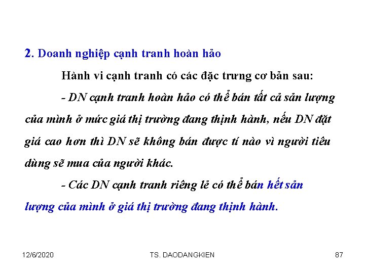 2. Doanh nghiệp cạnh tranh hoàn hảo Hành vi cạnh tranh có các đặc