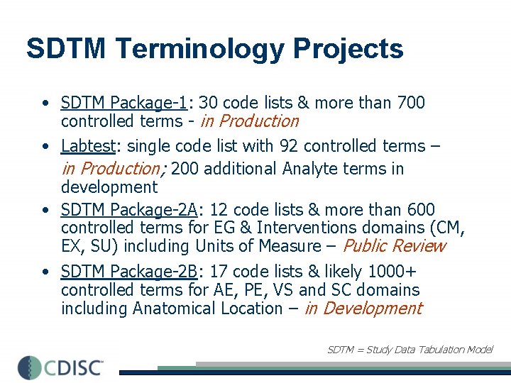SDTM Terminology Projects • SDTM Package-1: 30 code lists & more than 700 controlled