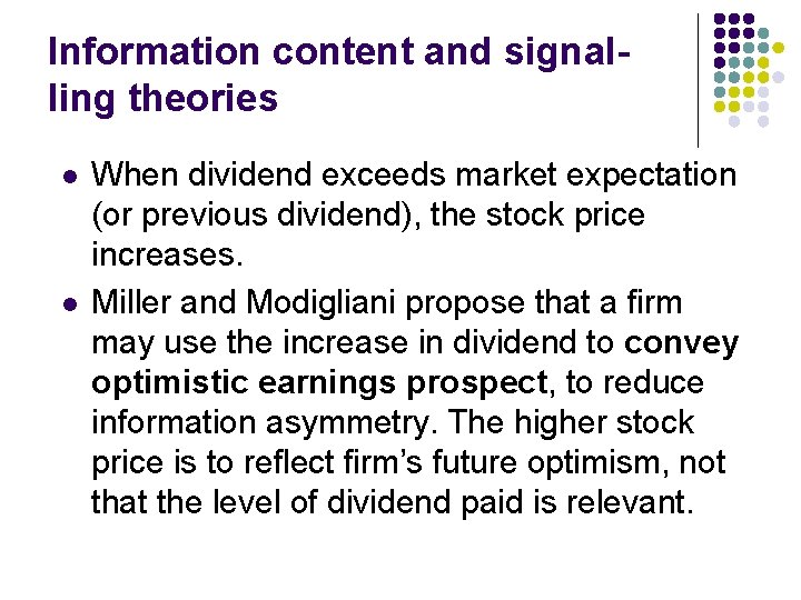 Information content and signalling theories l l When dividend exceeds market expectation (or previous