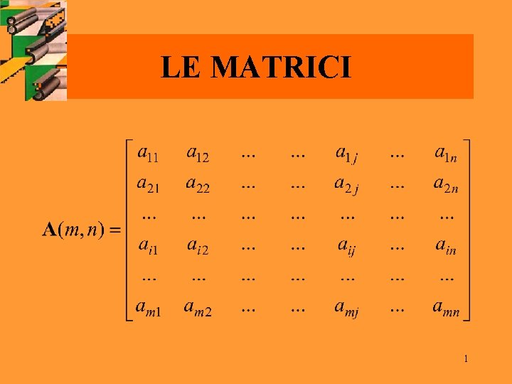 LE MATRICI 1 