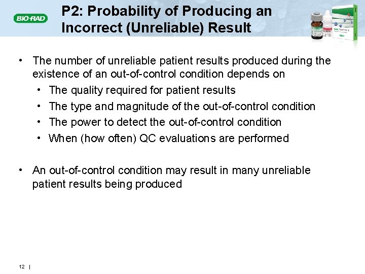 P 2: Probability of Producing an Incorrect (Unreliable) Result • The number of unreliable