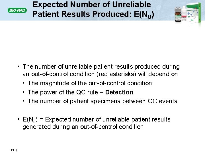 Expected Number of Unreliable Patient Results Produced: E(NU) E(Nu) • The number of unreliable