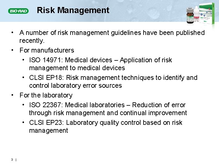 Risk Management • A number of risk management guidelines have been published recently. •