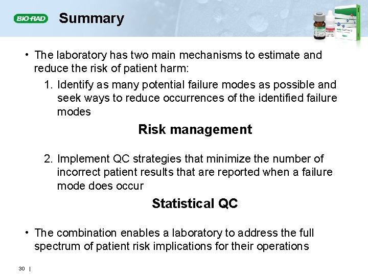 Summary • The laboratory has two main mechanisms to estimate and reduce the risk