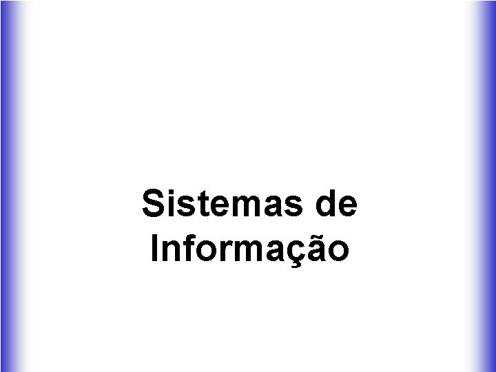 Sistemas de Informação 