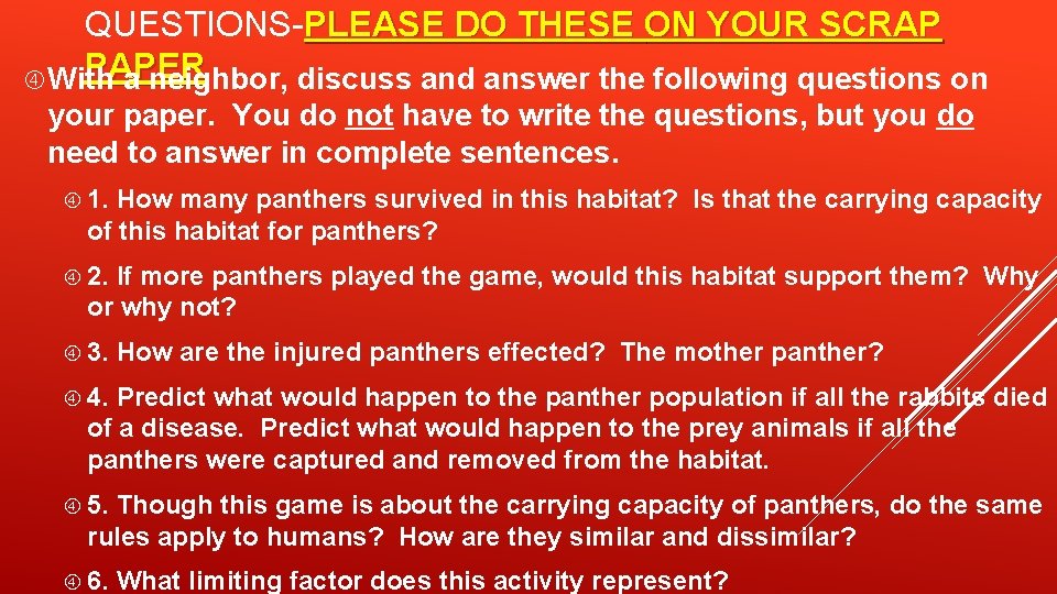 QUESTIONS-PLEASE DO THESE ON YOUR SCRAP PAPER With a neighbor, discuss and answer the