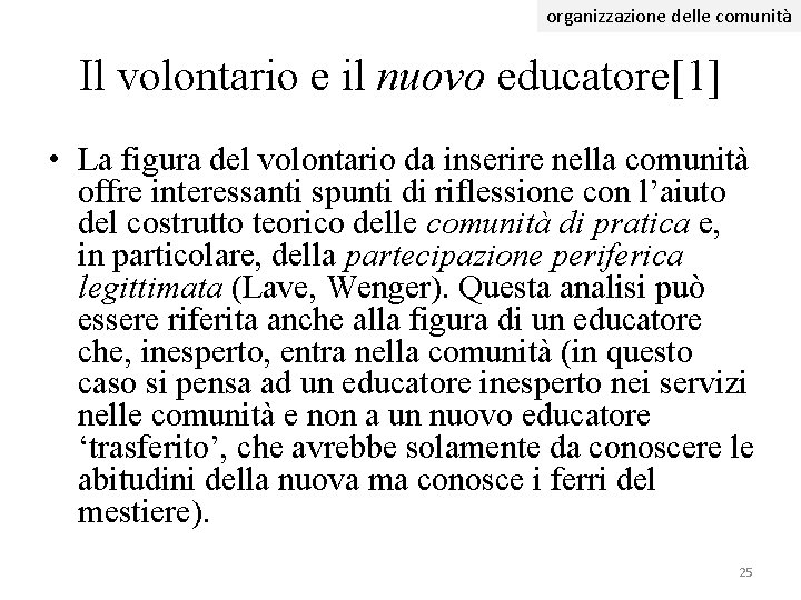 organizzazione delle comunità Il volontario e il nuovo educatore[1] • La figura del volontario