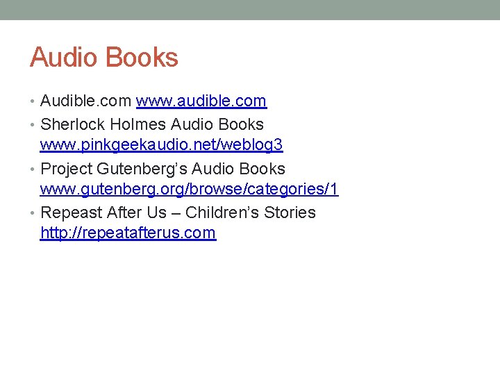 Audio Books • Audible. com www. audible. com • Sherlock Holmes Audio Books www.