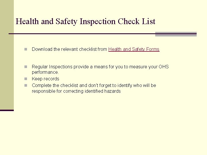 Health and Safety Inspection Check List n Download the relevant checklist from Health and