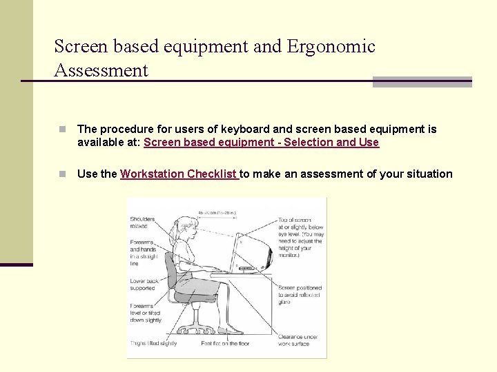 Screen based equipment and Ergonomic Assessment n The procedure for users of keyboard and