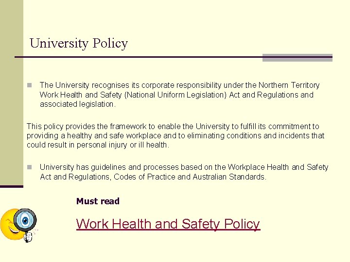 University Policy n The University recognises its corporate responsibility under the Northern Territory Work