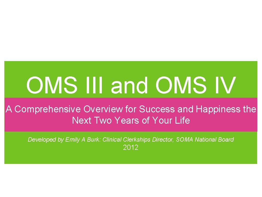 OMS III and OMS IV A Comprehensive Overview for Success and Happiness the Next