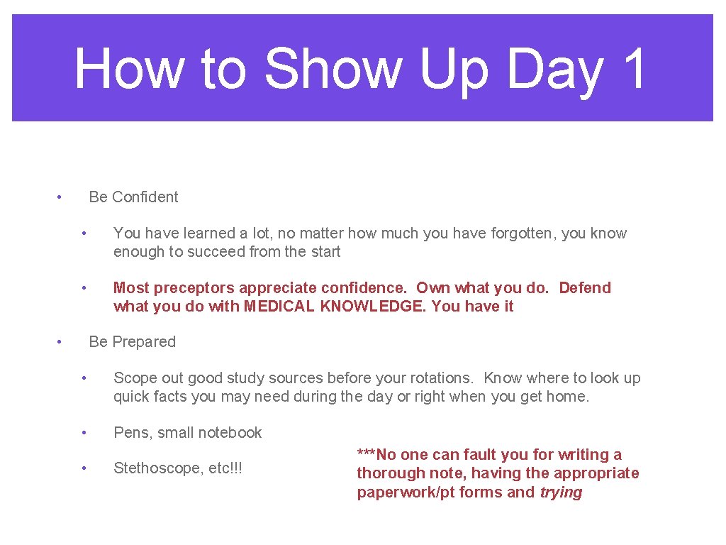 How to Show Up Day 1 • Be Confident • You have learned a