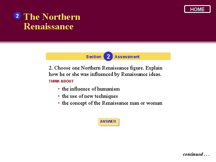 2 HOME The Northern Renaissance Section 2 Assessment 2. Choose one Northern Renaissance figure.