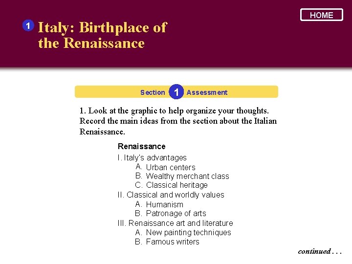 1 HOME Italy: Birthplace of the Renaissance Section 1 Assessment 1. Look at the