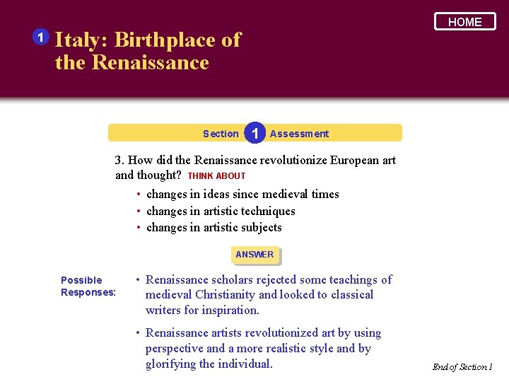 1 HOME Italy: Birthplace of the Renaissance Section 1 Assessment 3. How did the