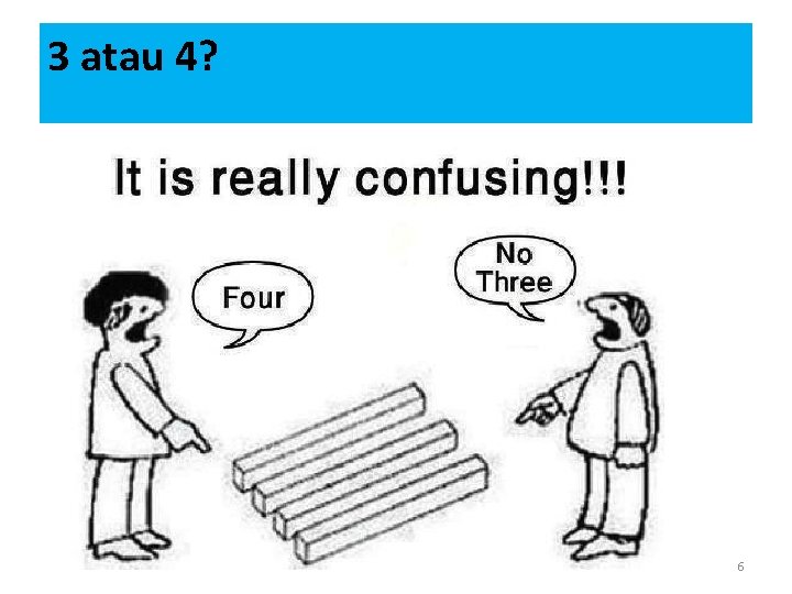 3 atau 4? 6 