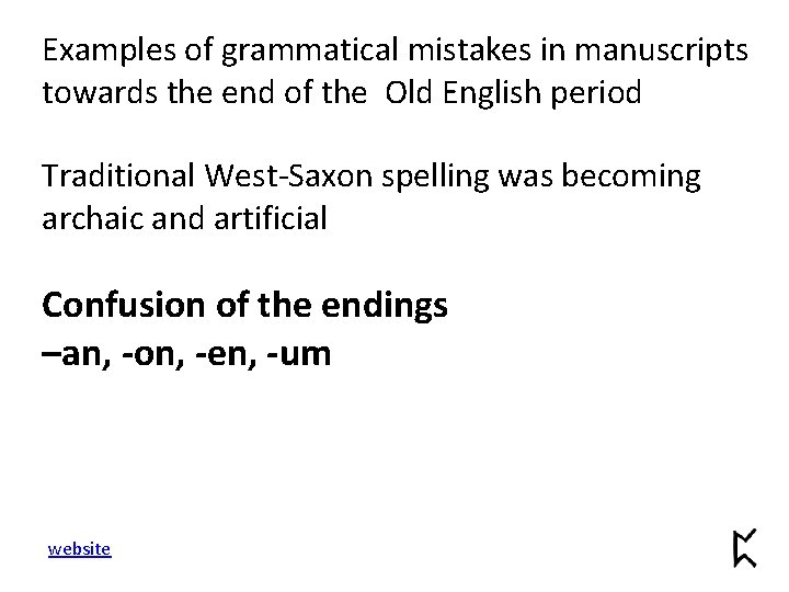 Examples of grammatical mistakes in manuscripts towards the end of the Old English period