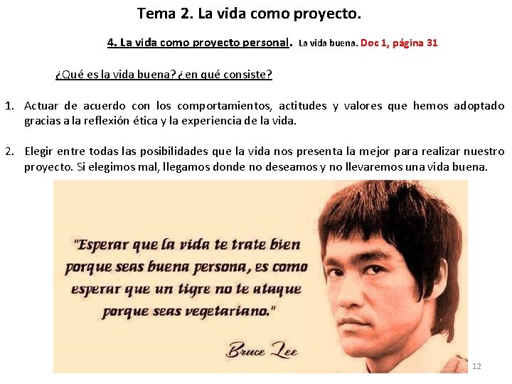 Tema 2. La vida como proyecto. 4. La vida como proyecto personal. La vida