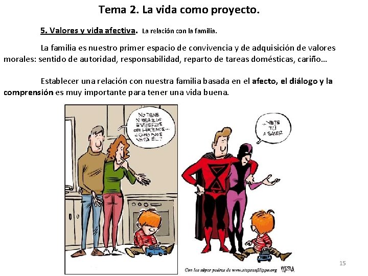 Tema 2. La vida como proyecto. 5. Valores y vida afectiva. La relación con