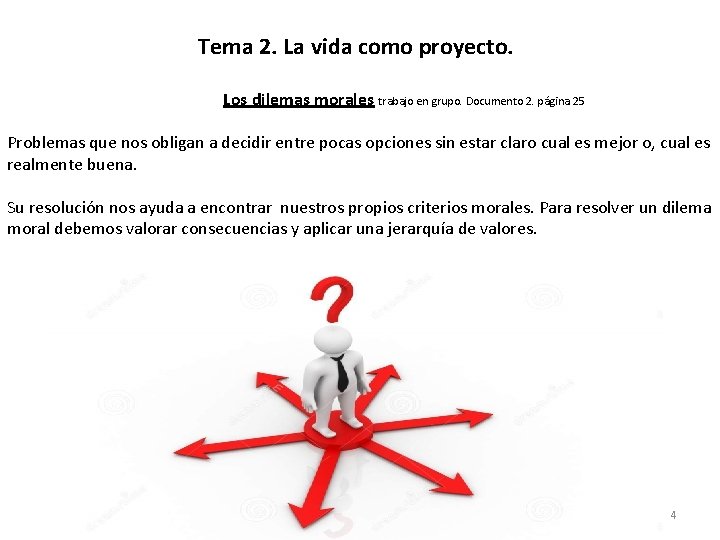 Tema 2. La vida como proyecto. Los dilemas morales trabajo en grupo. Documento 2.