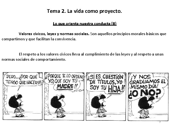 Tema 2. La vida como proyecto. Lo que orienta nuestra conducta (II) Valores cívicos,