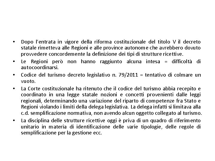  • • • Dopo l’entrata in vigore della riforma costituzionale del titolo V