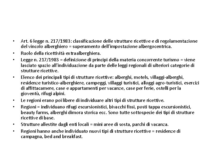  • • Art. 6 legge n. 217/1983: classificazione delle strutture ricettive e di
