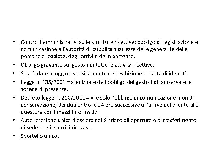  • Controlli amministrativi sulle strutture ricettive: obbligo di registrazione e comunicazione all’autorità di