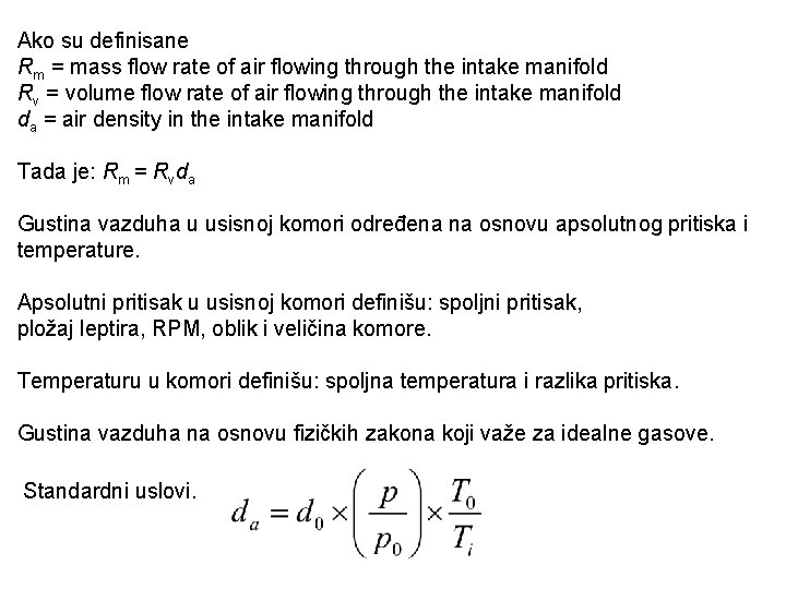 Ako su definisane Rm = mass flow rate of air flowing through the intake