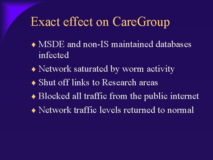 Exact effect on Care. Group MSDE and non-IS maintained databases infected Network saturated by