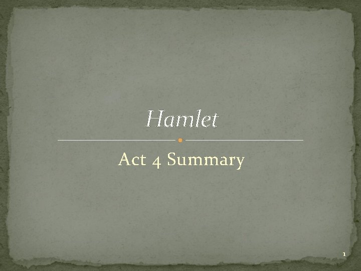 Hamlet Act 4 Summary 1 