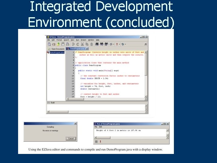 Integrated Development Environment (concluded) 
