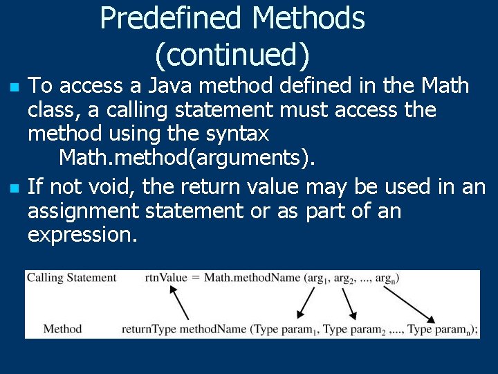 Predefined Methods (continued) n n To access a Java method defined in the Math