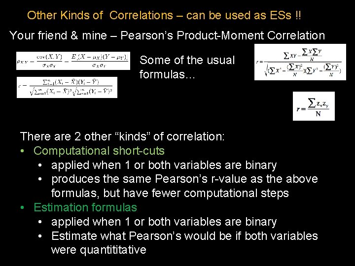 Other Kinds of Correlations – can be used as ESs !! Your friend &