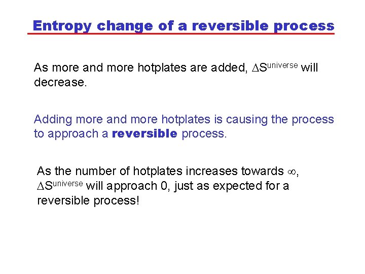 Entropy change of a reversible process As more and more hotplates are added, DSuniverse