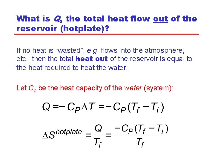 What is Q, the total heat flow out of the reservoir (hotplate)? If no