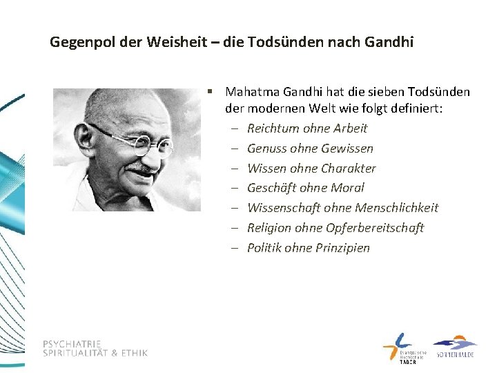 Gegenpol der Weisheit – die Todsünden nach Gandhi § Mahatma Gandhi hat die sieben